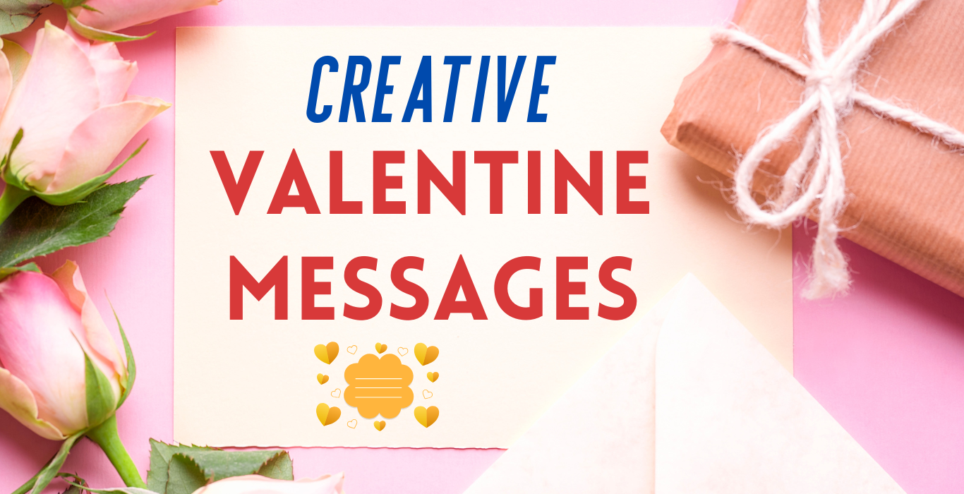 Creative Valentine Messages