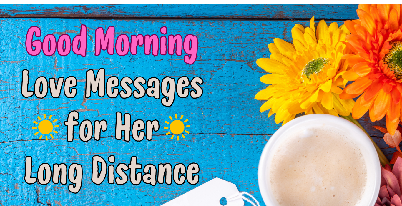 Good Morning Love Messages for Her Long Distance