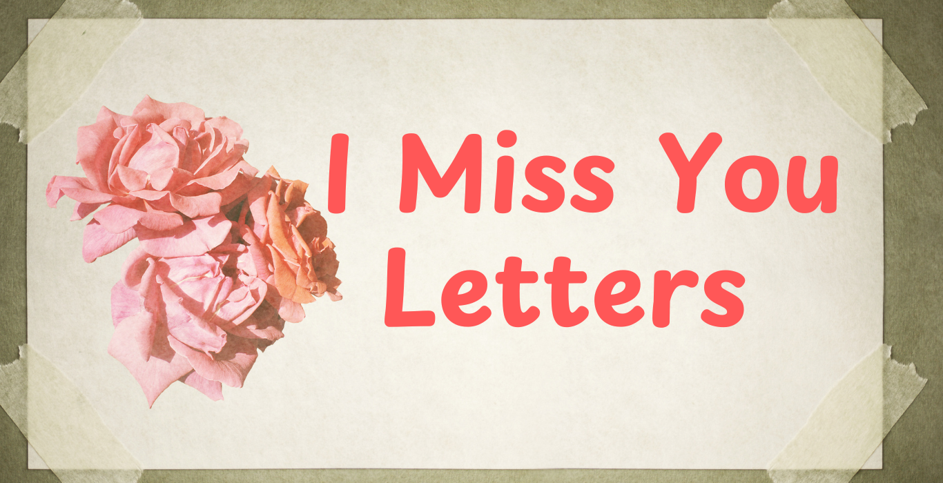 I Miss You Letters