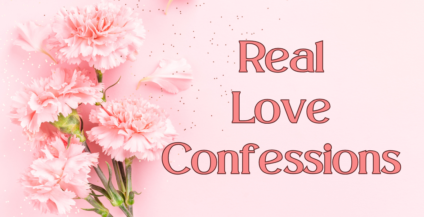 Real Love Confessions