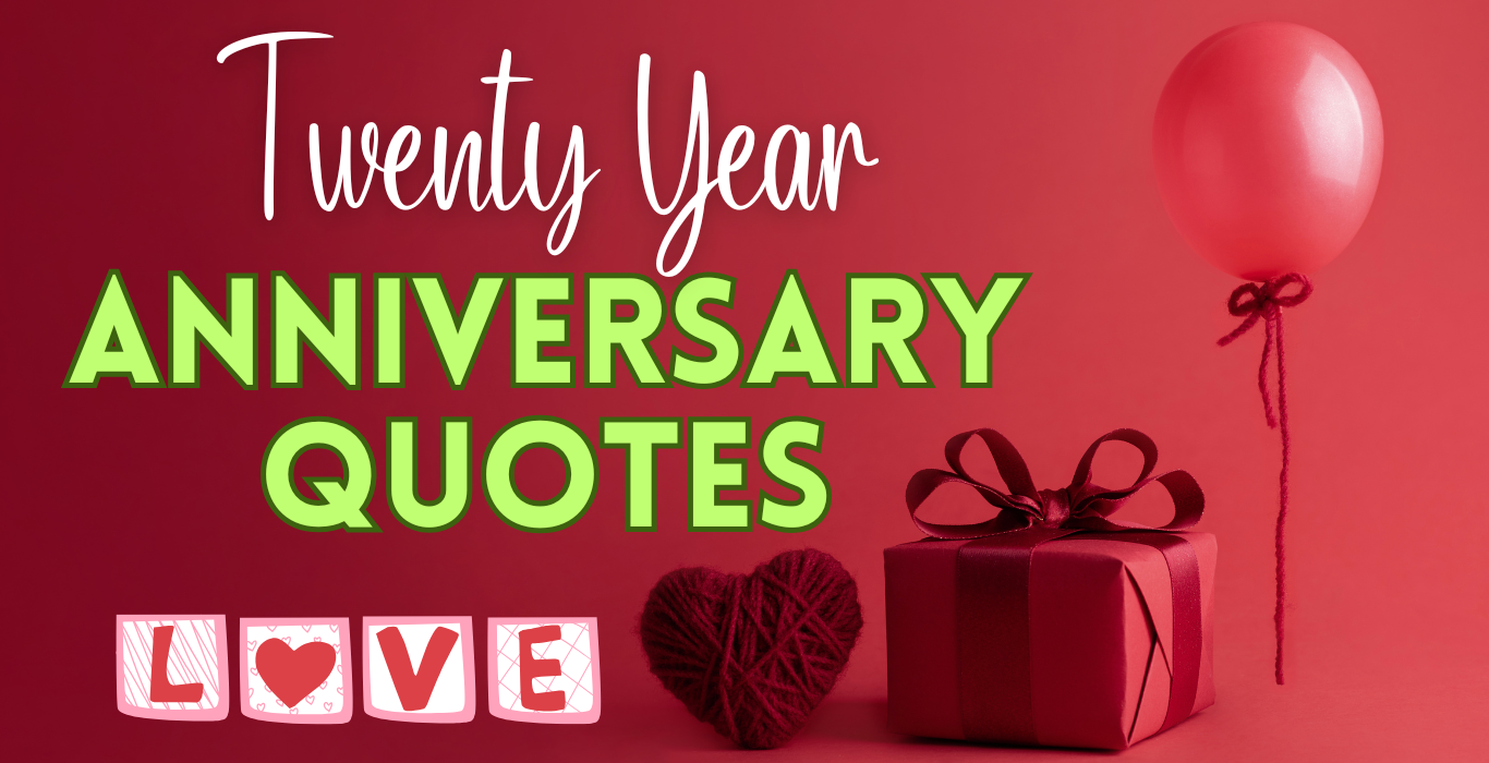 Twenty Year Anniversary Quotes