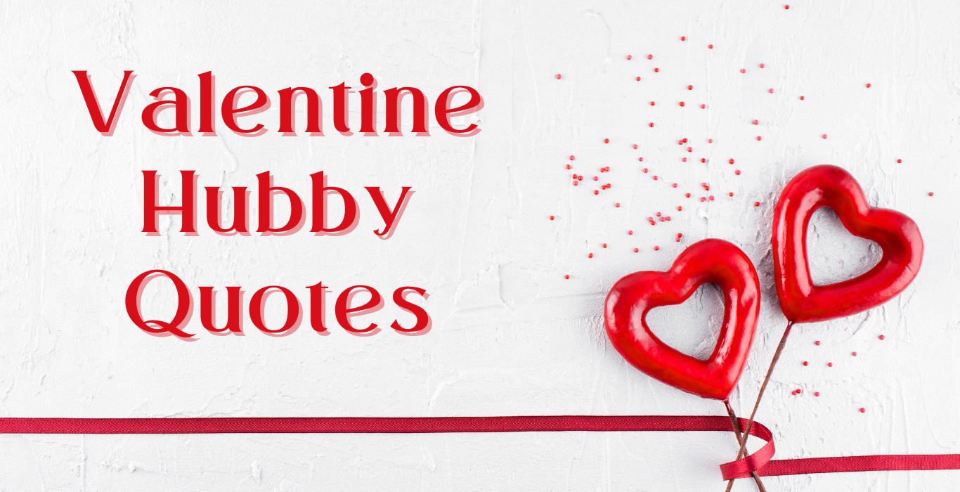 Valentine Hubby Quotes